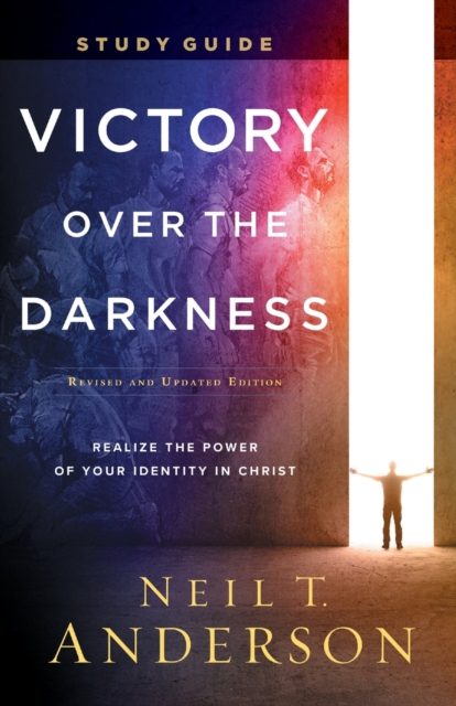 Victory Over the Darkness Study Guide – Realize the Power of Your Identity in Christ