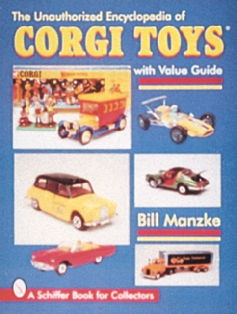 Unauthorized Encycledia of Corgi Toys