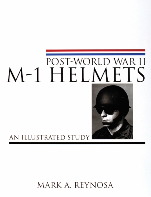 Pt-World War II M-1 Helmets: An Illustrated Study