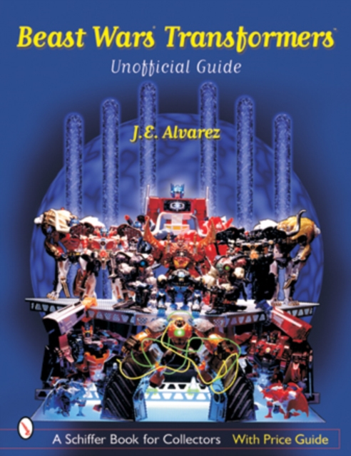 Beast Wars Transformers: The Unofficial Guide