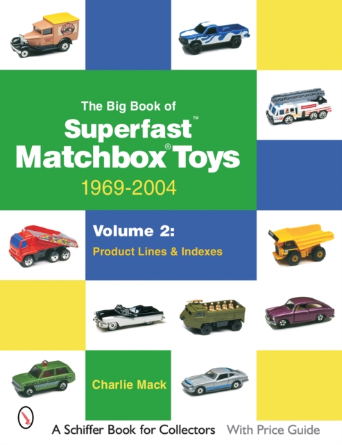 Big Book of Matchbox Superfast Toys: 1969-2004