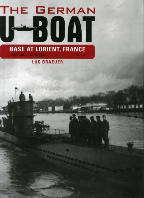 German U-Boat Base at Lorient, France, Vol.1