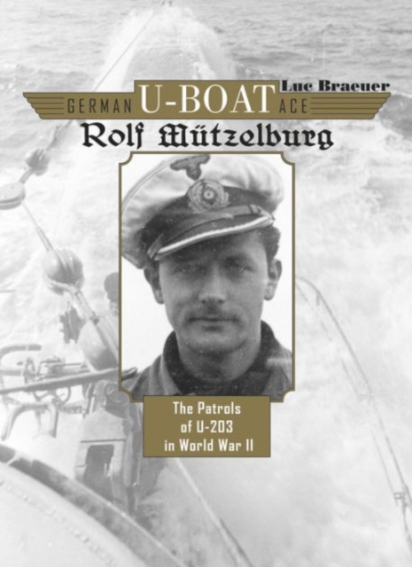 German U-Boat Ace Rolf Mutzelburg