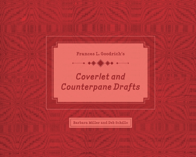 Frances L. Goodrich’s Coverlet and Counterpane Drafts