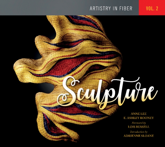 Artistry in Fiber, Vol. 2: Sculpture