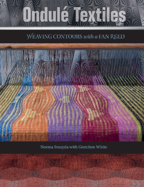 Ondule Textiles: Weaving Contours with a Fan Reed