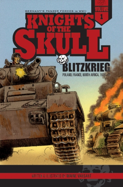 Knights of the Skull, Vol. 1: Germany's Panzer Forces in WWII, Blitzkrieg