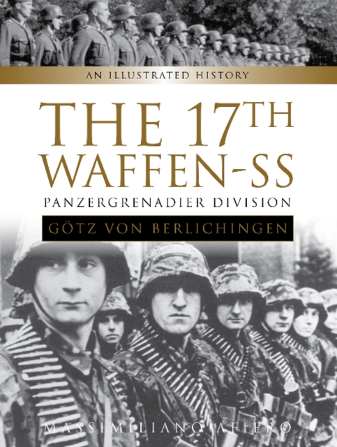 The 17th Waffen-SS Panzergrenadier Division