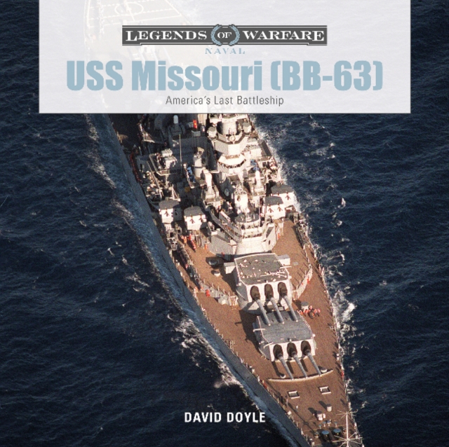 USS Missouri (BB-63): America's Last Battleship
