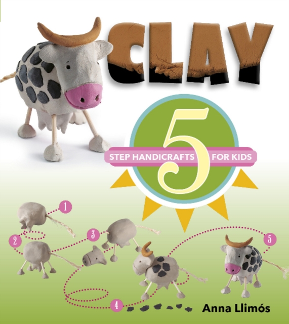 Clay: 5 Step Handicrafts for Kids