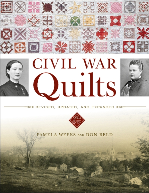 Civil War Quilts: Revised, Updated and Expanded