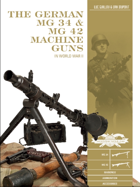 German MG 34 and MG 42 Machine Guns: In World War II