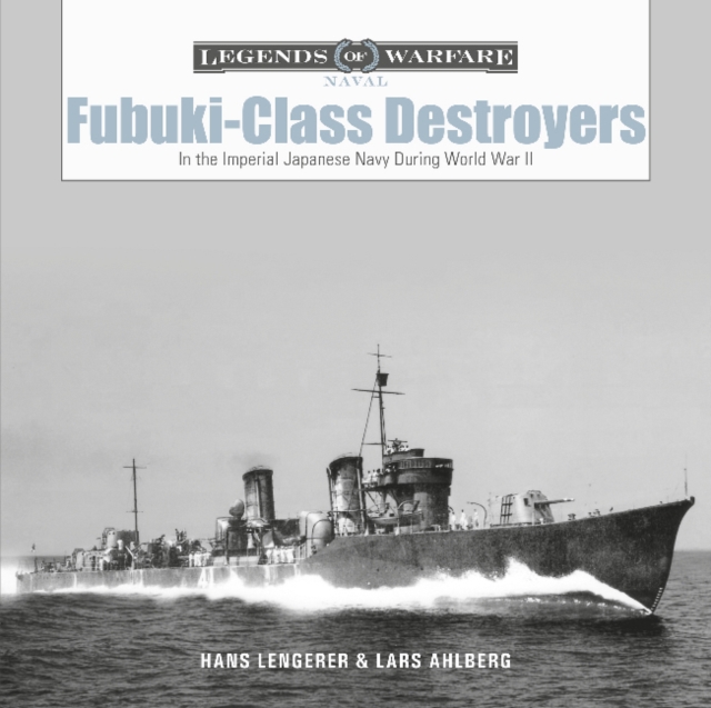 Fubuki-Class Destroyers: In the Imperial Japanese Navy During World War II