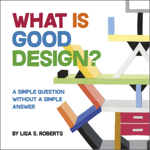 What Is Good Design? A Simple Question without a Simple Answer