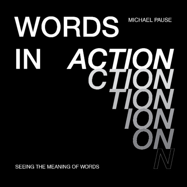 Words in Action: Seeing the Meaning of Words