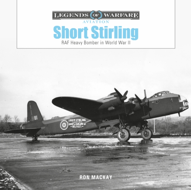 Short Stirling: RAF Heavy Bomber in World War II