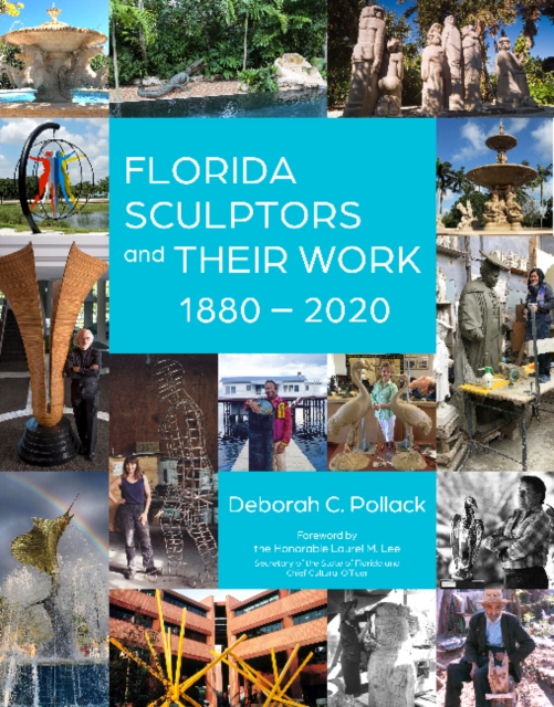 Florida Sculptors and Their Work: 1880-2020