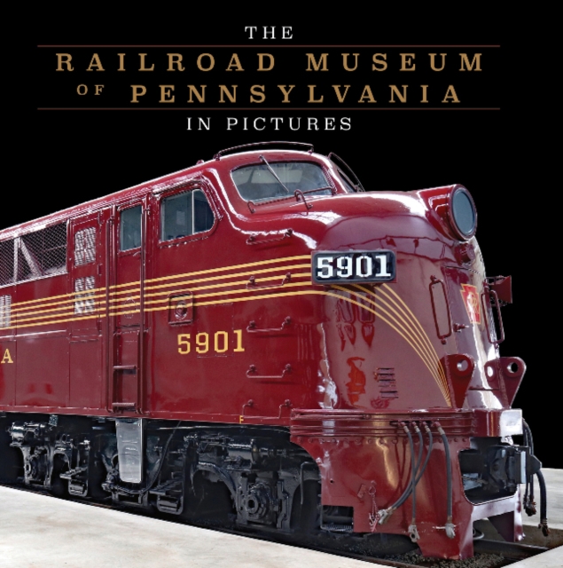 Railroad Museum of Pennsylvania in Pictures