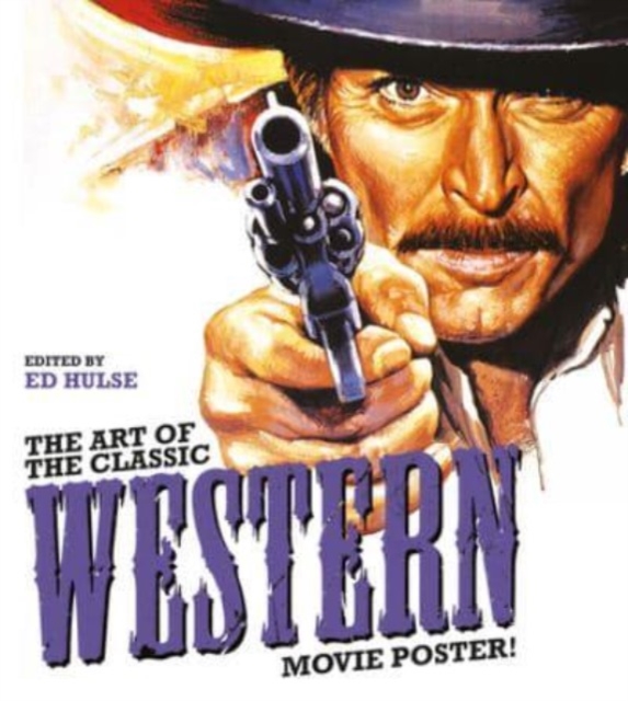 Art of the Classic Western Movie Poster