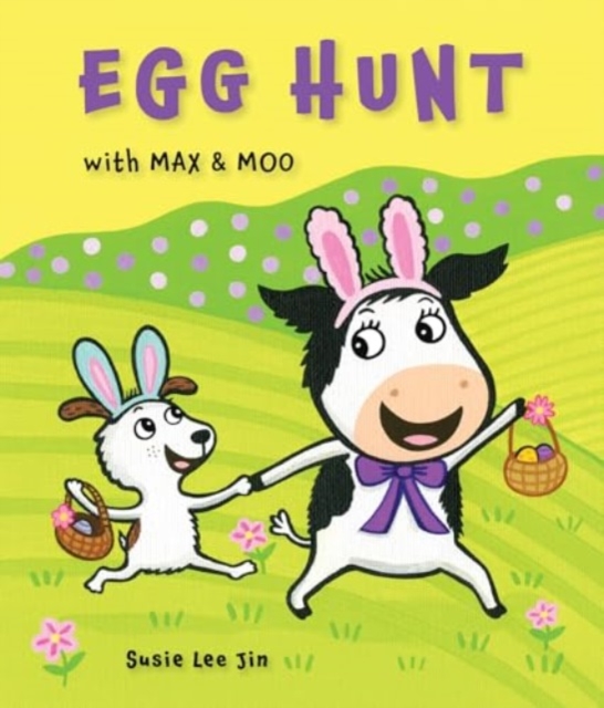 Egg Hunt with Max and Moo (a Lift-the-Flap Book)