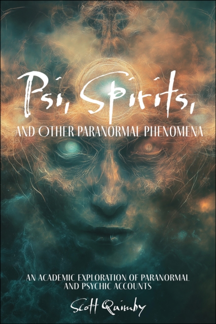 Psi, Spirits, and Other Paranormal Phenomena