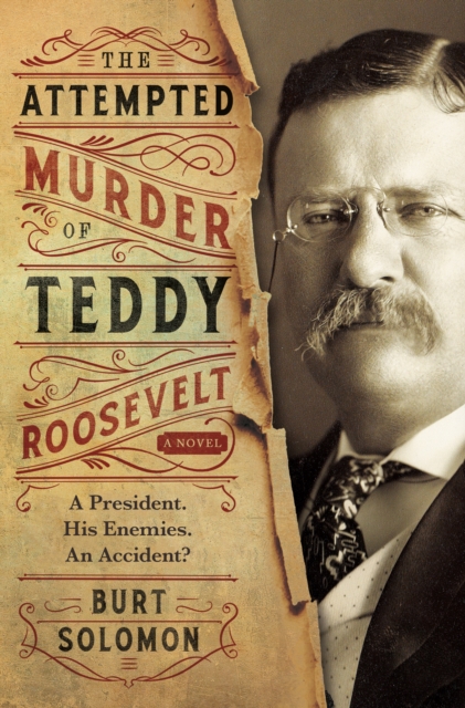 Attempted Murder of Teddy Roosevelt