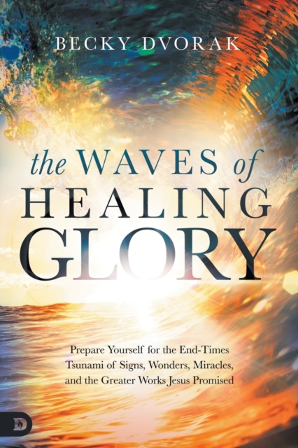 Waves of Healing Glory, The