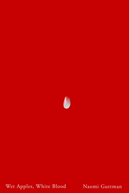 Wet Apples, White Blood