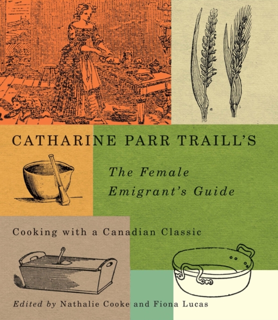 Catharine Parr Traill's The Female Emigrant's Guide