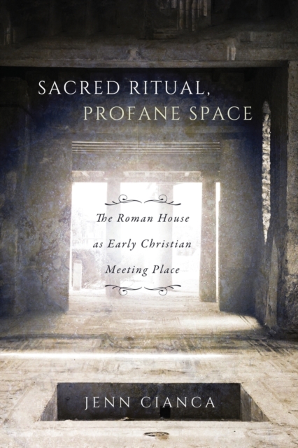 Sacred Ritual, Profane Space