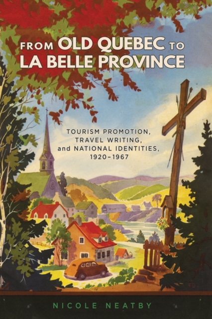 From Old Quebec to La Belle Province