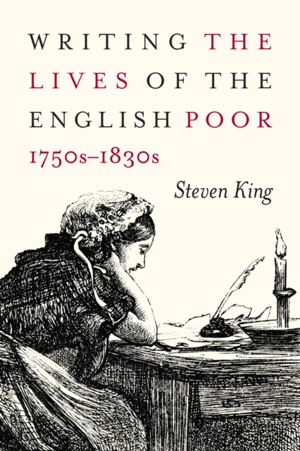 Writing the Lives of the English Poor, 1750s-1830s