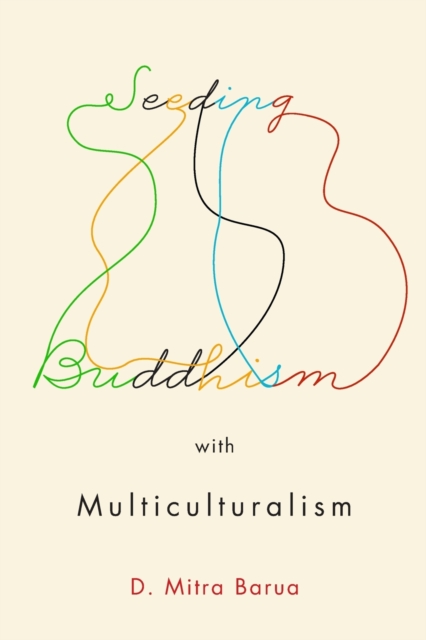 Seeding Buddhism with Multiculturalism