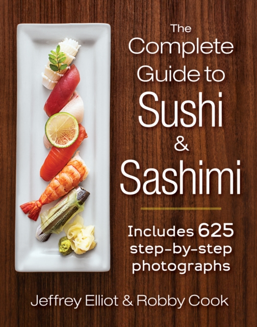 The Complete Guide to Sushi and Sashimi