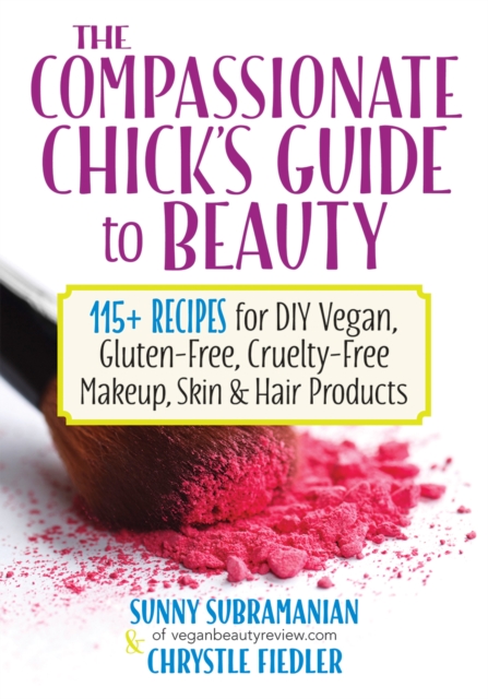 Compassionate Chick's Guide to DIY Beauty