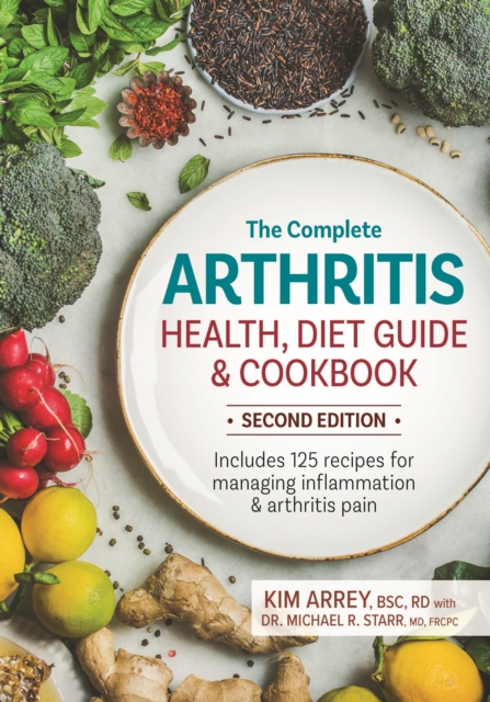 Complete Arthritis Health, Diet Guide and Cookbook