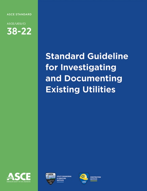 Standard Guideline for Investigating and Documenting Existing Utilities