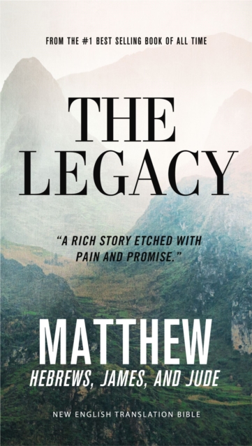 Legacy, NET Eternity Now New Testament Series, Vol. 1: Matthew, Hebrews, James, Jude, Paperback, Comfort Print