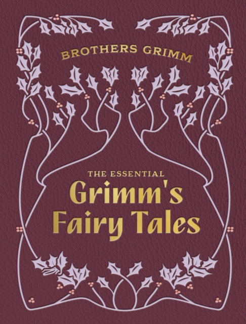 Essential Grimm's Fairy Tales