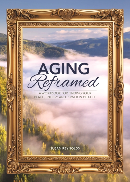 Aging Reframed
