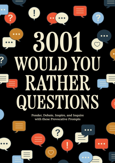 3,001 Would You Rather Questions