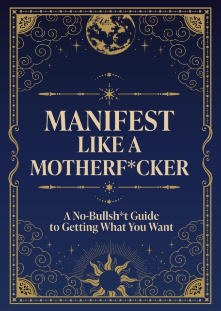 Manifest Like a Motherf*cker