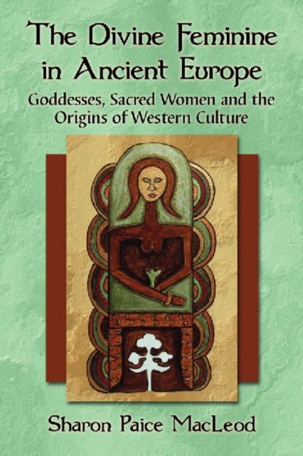 Divine Feminine in Ancient Europe