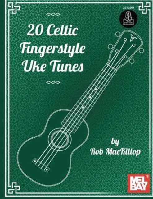 20 Celtic Fingerstyle Uke Tunes