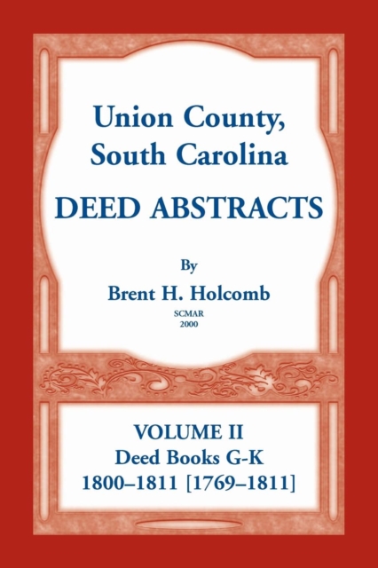 Union County, South Carolina Deed Abstracts, Volume II