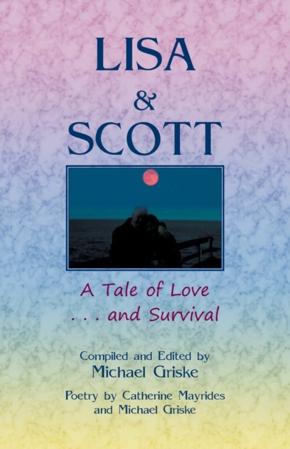 Lisa and Scott. A Tale of Love ... and Survival