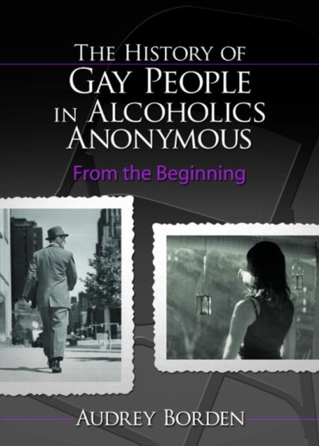 The History of Gay People in Alcoholics Anonymous