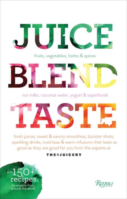 Juice. Blend. Taste