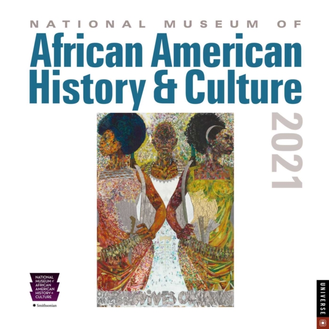 National Museum of African American History & Culture 2021 Wall Calendar