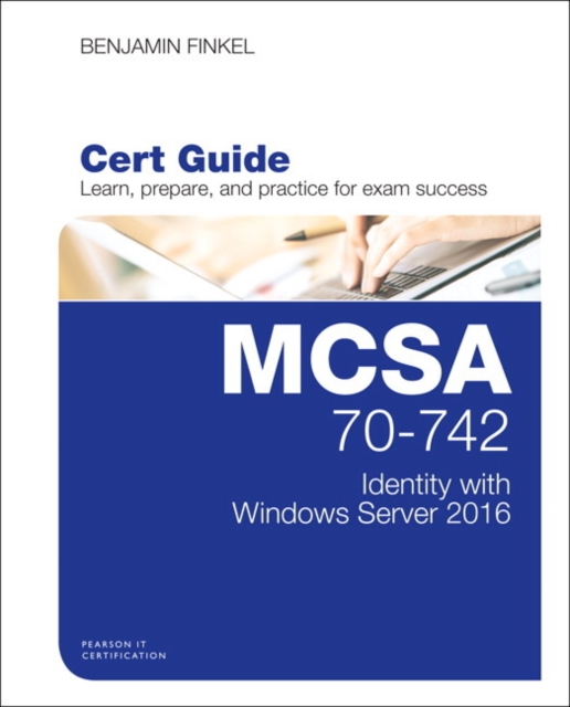 MCSA 70-742 Cert Guide
